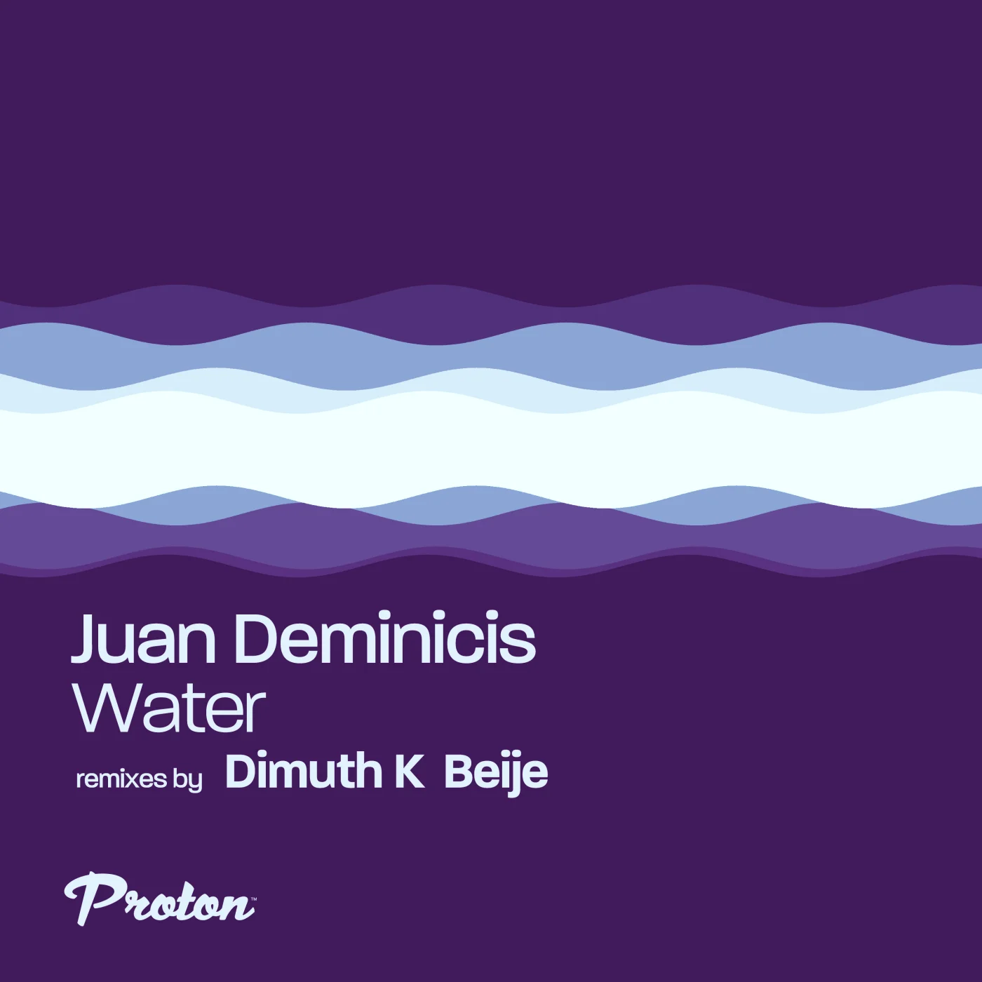 Juan Deminicis - Water (Remixes) [PROTON0516]